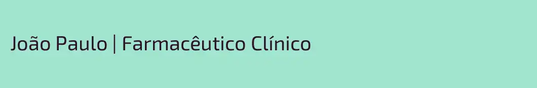 João Paulo | Farmacêutico Clínico